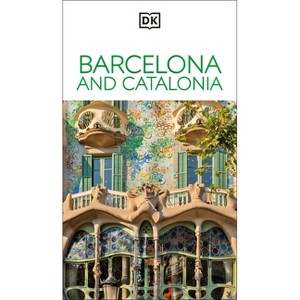 DK Barcelona and Catalonia - (Travel Guide) by  Dk Travel (Paperback) - 1 of 1