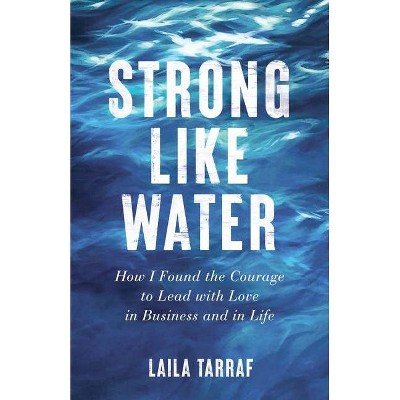 Strong Like Water - by  Laila Tarraf (Paperback)