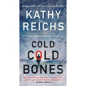 Cold, Cold Bones - (Temperance Brennan Novel) by  Kathy Reichs (Paperback)