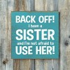 Slickblue Funny Sister Quote Wood Sign – Rustic Knotty Pine Wall or Shelf Decor, 7x7 Inches, Color Options - 2 of 3