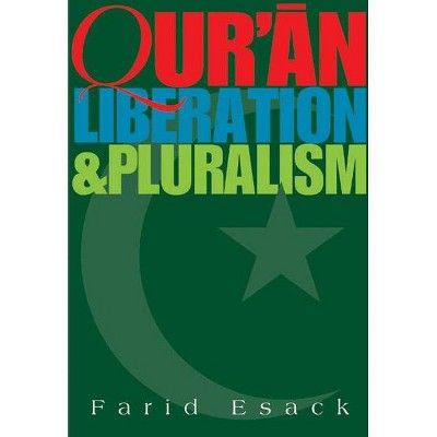 Qur'an Liberation and Pluralism - by  Farid Esack (Paperback)