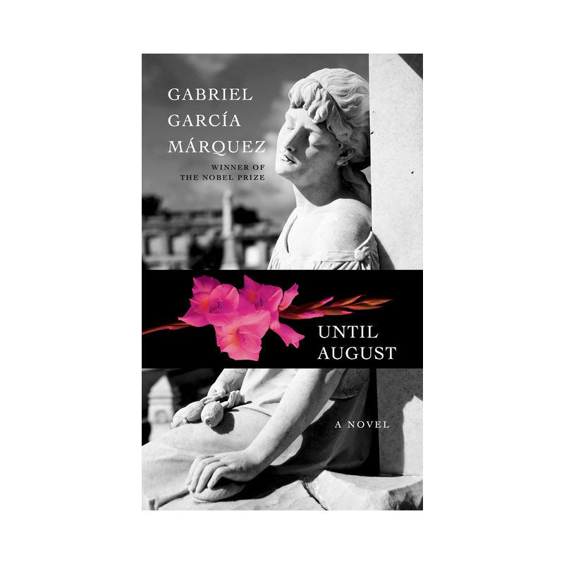 Until August - by  Gabriel García Márquez (Hardcover), 1 of 2