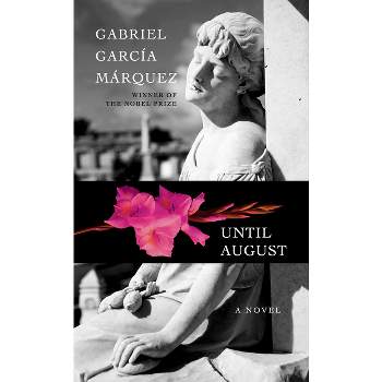Until August - by  Gabriel García Márquez (Hardcover)