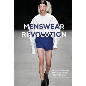 Menswear Revolution - by  Jay McCauley Bowstead (Hardcover) - 1 of 1