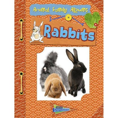 Rabbits - (Animal Family Albums) by  Charlotte Guillain (Hardcover)