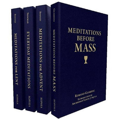 The Treasury of Catholic Meditations - by  St John Henry Newman & Jacques-Benigne Bossuet & Fr Romano Guardini (Paperback)