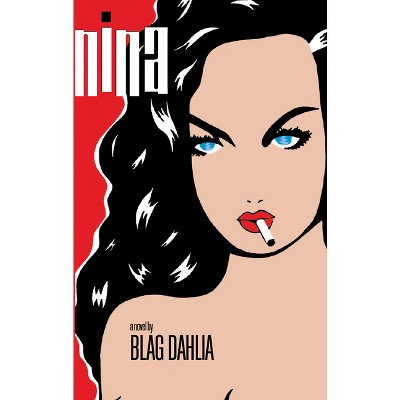 Nina - by  Blag Dahlia (Paperback)