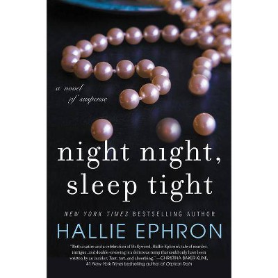 Night Night, Sleep Tight - by  Hallie Ephron (Paperback)