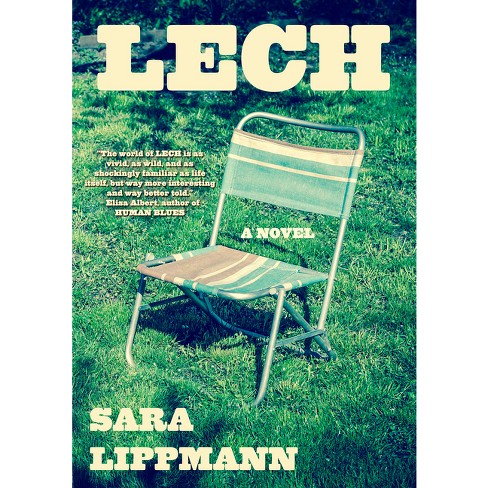 Lech - by  Sara Lippmann (Paperback) - image 1 of 1