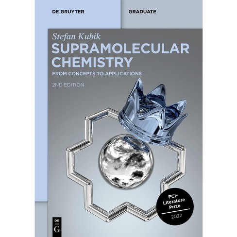 Supramolecular Chemistry - (De Gruyter Textbook) 2nd Edition by Stefan  Kubik (Paperback)