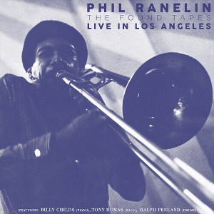 Phil Ranelin - Live in Los Angeles: 1978-1981 (CD) - 1 of 1