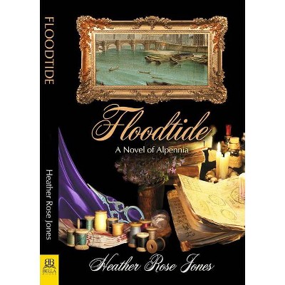 Floodtide - (Novel of Alpennia) by  Heather Rose Jones (Paperback)