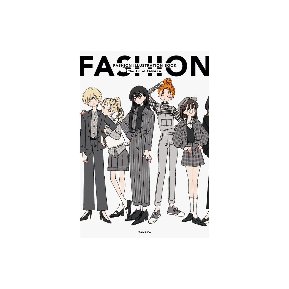 Fashion Illustration Book - (Fashion Illustrations) by Tanaka (Paperback)