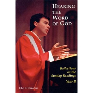 Hearing the Word of God - by  John R Donahue (Paperback) - 1 of 1