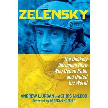 Zelensky - by  Andrew L Urban & Chris McLeod (Paperback)