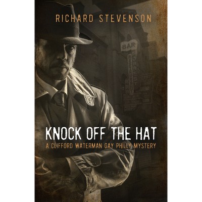Knock Off the Hat - by  Richard Stevenson (Paperback)