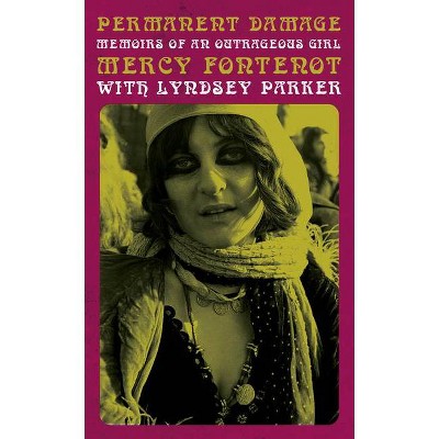 Permanent Damage - by  Mercy Fontenot (Hardcover)