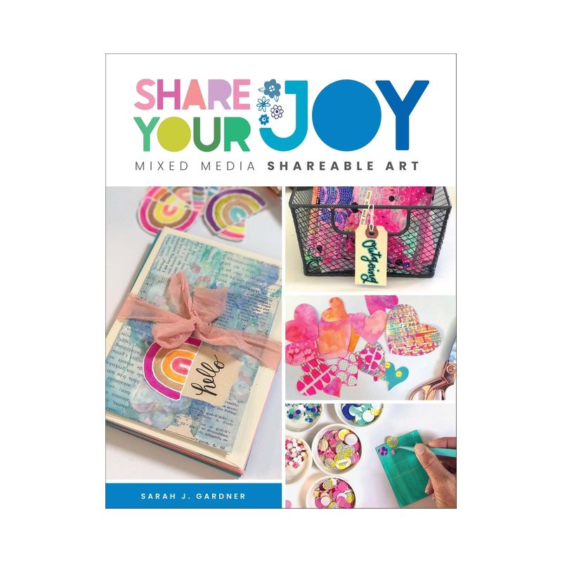 Share Your Joy - by  Sarah J Gardner (Paperback), 1 of 2