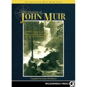 Wisdom of John Muir - by Anne Rowthorn - 1 of 1