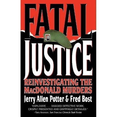 Fatal Justice - by  Jerry Allen Potter & Fred Bost (Paperback)