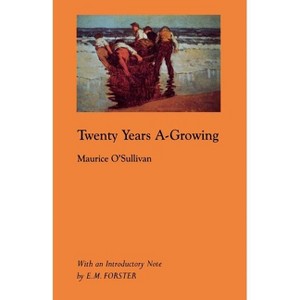 Twenty Years A-Growing - by  Maurice O'Sullivanan (Paperback) - 1 of 1