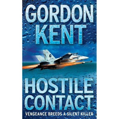  Hostile Contact - by  Gordon Kent (Paperback) 