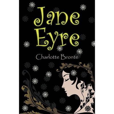 Jane Eyre - by  Charlotte Bronte (Paperback)