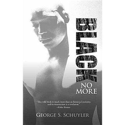 Black No More - by  George S Schuyler (Paperback)