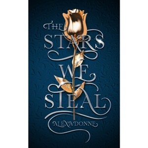 The Stars We Steal - by  Alexa Donne (Hardcover) - 1 of 1