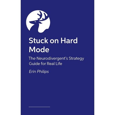 Stuck on Hard Mode - by  Erin Phillips (Paperback)