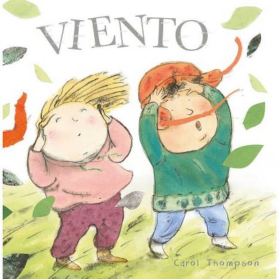 Viento - (¡haga el Tiempo Que Haga! - Whatever The Weather (Spanish)) by  Carol Thompson (Board Book)