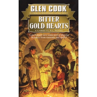 Bitter Gold Hearts - (Garrett, P.I.) by  Glen Cook (Paperback)