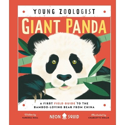 Giant Panda (Young Zoologist) - by  Vanessa Hull & Neon Squid (Hardcover)