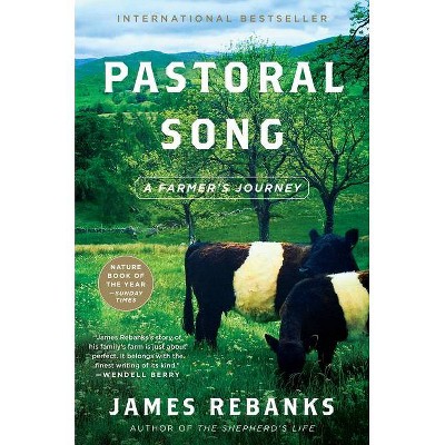 Pastoral Song - by  James Rebanks (Hardcover)