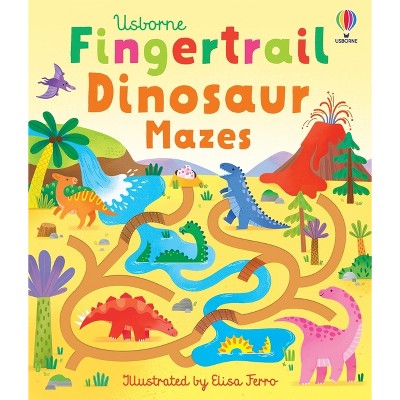 Fingertrail Dinosaur Mazes - (fingertrails) By Felicity Brooks (board ...