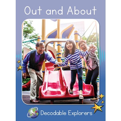 Out and about - (Red Rocket (Tm) Readers Decodable Explorers) by  Pam Holden (Paperback)