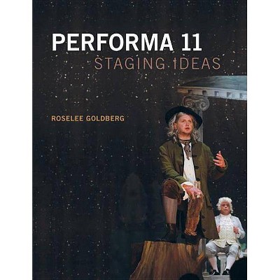 Performa 11 - by  Roselee Goldberg (Paperback)