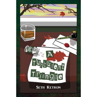 A Turbulent Triangle - by  Seth Ketron (Paperback)