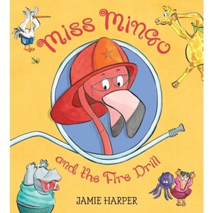 Miss Mingo and the Fire Drill - by  Jamie Harper (Paperback) - 1 of 1