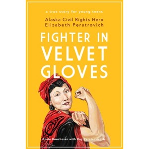 Fighter in Velvet Gloves - by  Annie Boochever (Paperback) - 1 of 1