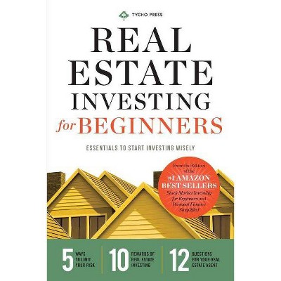 Real Estate Investing for Beginners - by  Tycho Press (Paperback)