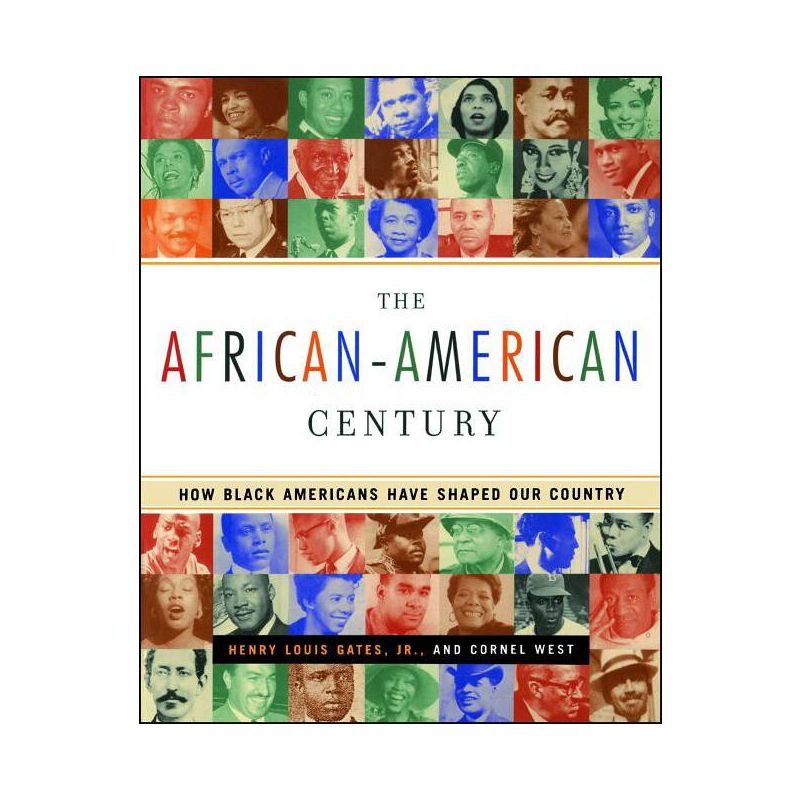 The African-American Century - by  Henry Louis Gates & Cornel West (Paperback), 1 of 2