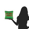 C&F Home I'm Not Santa Embroidered Small Petite Throw Pillow - 4 of 4