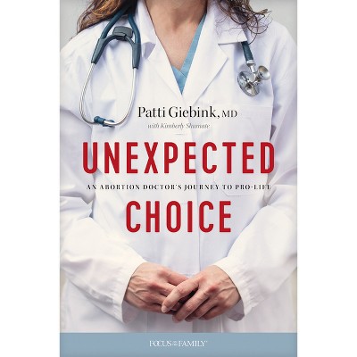 Unexpected Choice - by  Patti Giebink MD (Paperback)