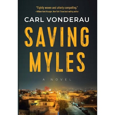 Saving Myles - by  Carl Vonderau (Paperback)