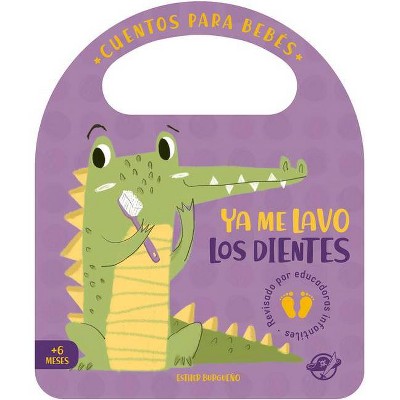 Me LaVO Los Dientes - (Pasito a Pasito Me Hago Grandecito) by  Esther Burgueño (Board Book)