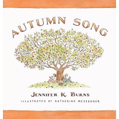 Autumn Song - by  Jennifer Burns (Hardcover)