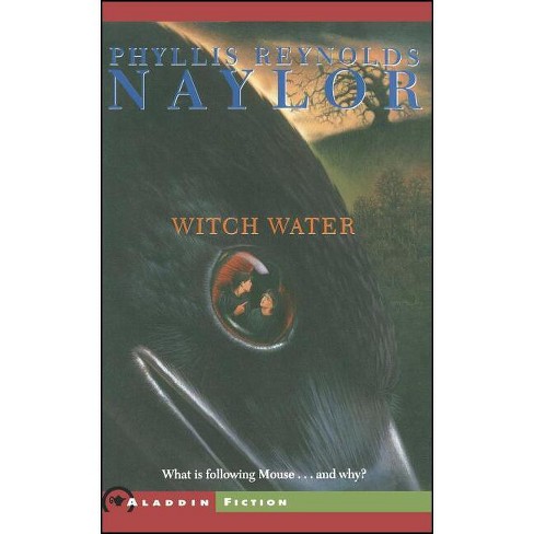 Witch Water - (W.I.T.C.H. (Paperback)) by  Phyllis Reynolds Naylor (Paperback) - image 1 of 1