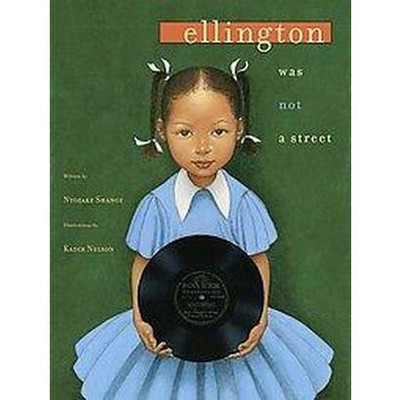 Ellington Was Not a Street - by  Ntozake Shange (Hardcover)