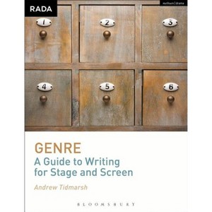 Genre: A Guide to Writing for Stage and Screen - (Rada Guides) by  Andrew Tidmarsh (Paperback) - 1 of 1